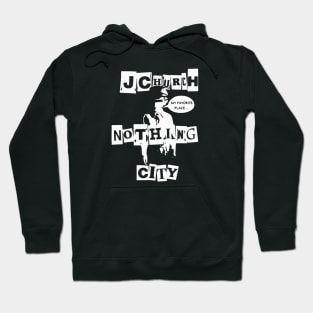 J Church Nothing City My Favorite Place Hoodie